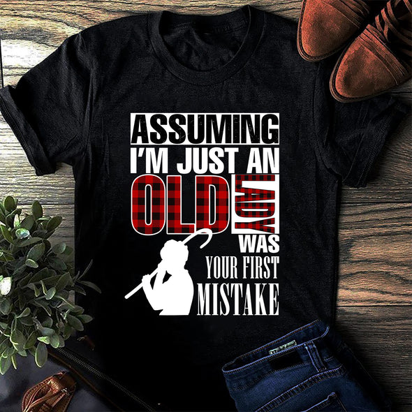 I'm just an old lady was your first mistake Hooded Sweatshirt