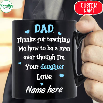 Dad thanks for teaching Me how to be a man-kv Mugs