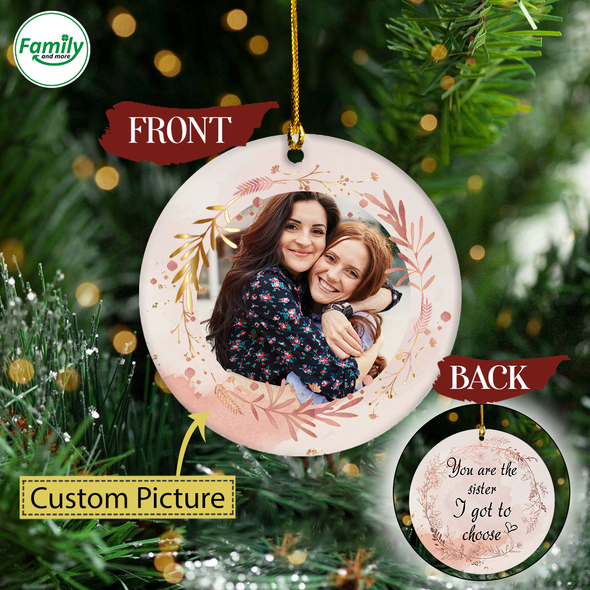 Personalized Gift For Sister I Got To Choose Ornament - Nt