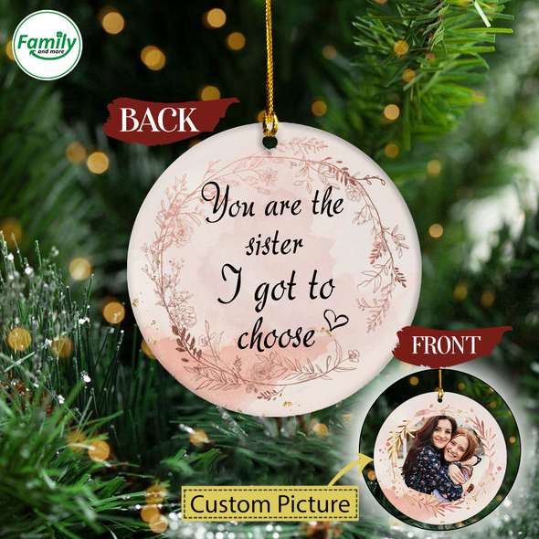 Personalized Gift For Sister I Got To Choose Ornament - Nt
