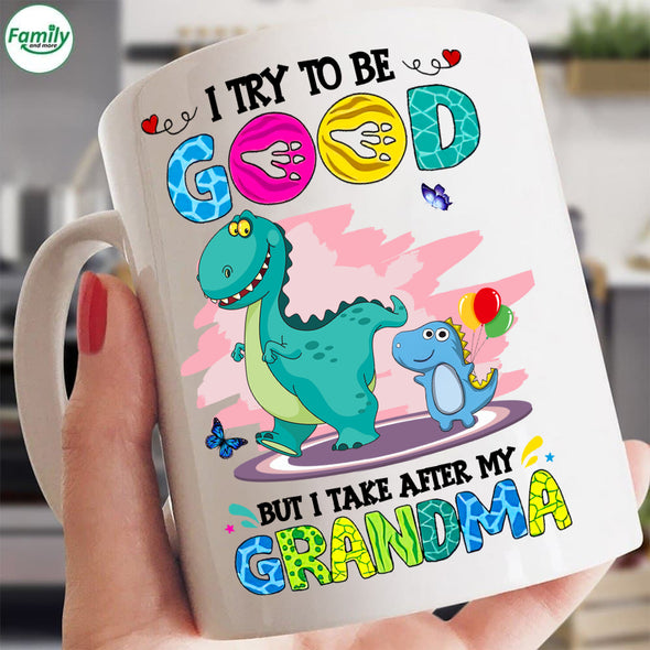 I try to be good but I take after my Grandma-mc Mugs