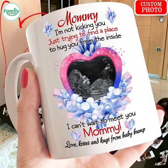 Personalized Gift For Mommy I'm not kicking  Mug