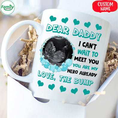 Dear Daddy I can't wait meet you You are My Hero Mug
