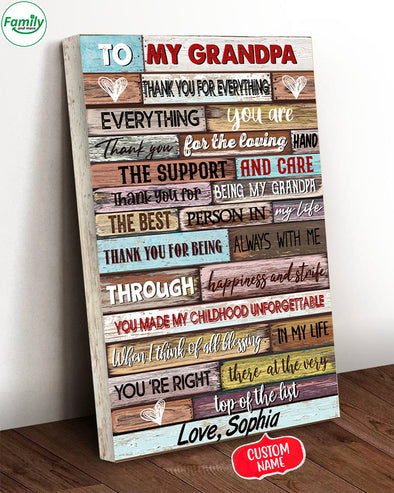 To my Grandpa thank you for everything-mc Gallery Wrapped Canvas Prints
