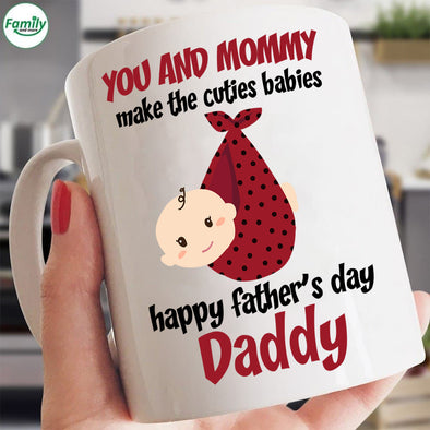 You and Mommy make the cuties babies-mc Mugs