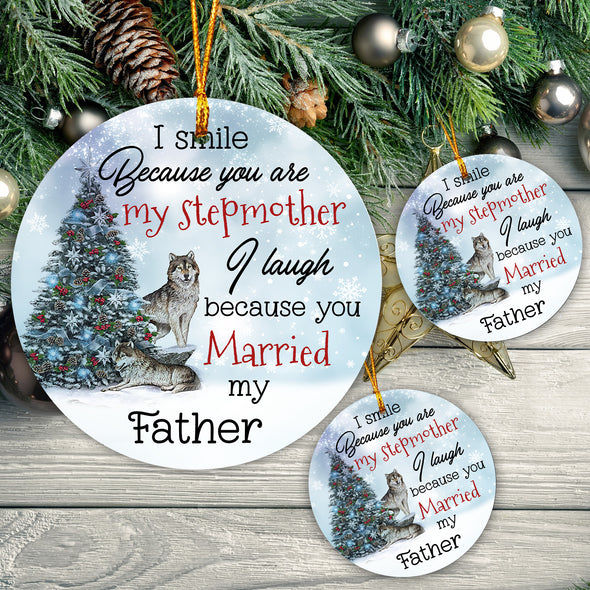 Gift For Stepmom I Laugh Because You Married My Father Ornament - Mc