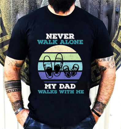 Never Walk Alone My Dad Walks With Me-mc Classic T-Shirt