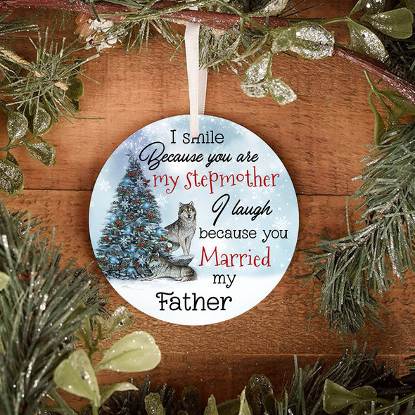 Gift For Stepmom I Laugh Because You Married My Father Ornament - Mc