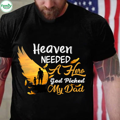 Heaven Needed A Hero God Picked My Dad-mc Classic T-Shirt