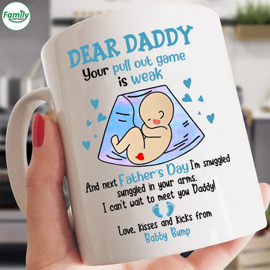 Dear Daddy Your pull out game is weak-kv Mugs