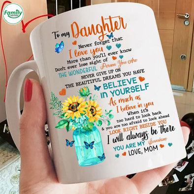 To My Daughter I love You Mugs