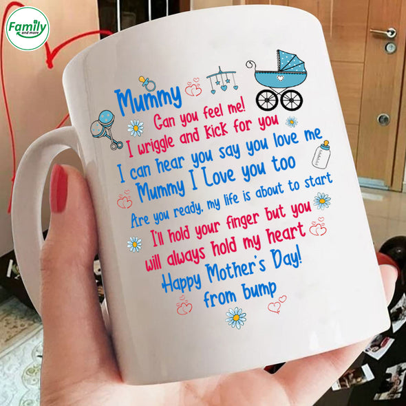 Happy Mother's Day Mummy Can you feel me Mugs