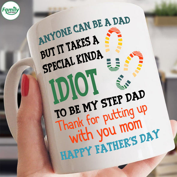 Anyone can be a Dad Idiot to be my Step Dad-kv Mugs