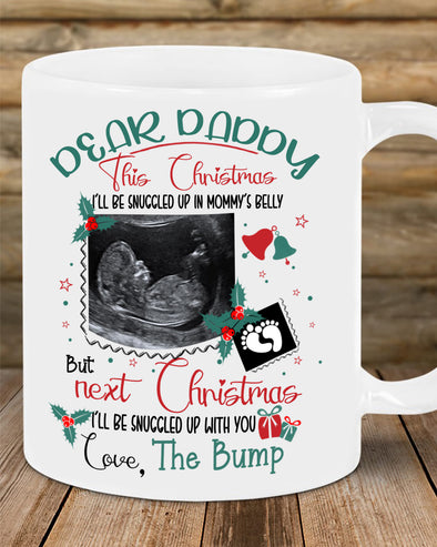 Personalized Gift For Dad Christmas I’ll Be Snuggled Up In Mommy's Belly Mugs - Mc