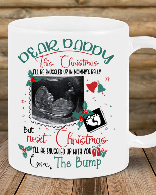 Personalized Gift For Dad Christmas I’ll Be Snuggled Up In Mommy's Belly Mugs - Mc