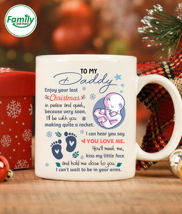 Personalized Gift For Future Daddy I Can Hear You Say You Love Me Mug - NT - HB3009223