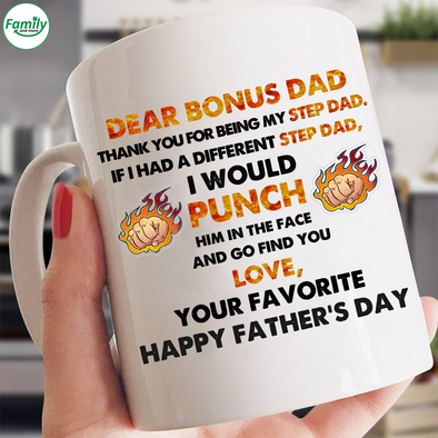 Dear Bonus Dad Thank you for being my step Dad-mc Mugs