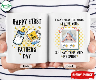 Happy First Father's Day I Can't Speak The Words I Love You-nk Mug