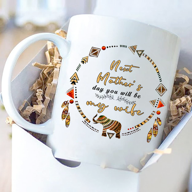 Next mother's day you will be my wife Mugs