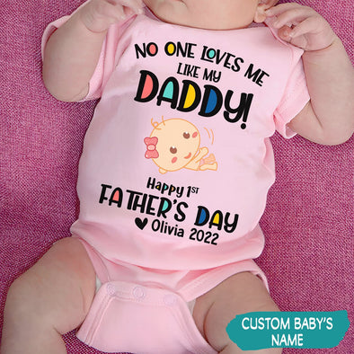 Gift For Daddy No One Love Me Like My Daddy Baby Onesie - PP - TT2705227