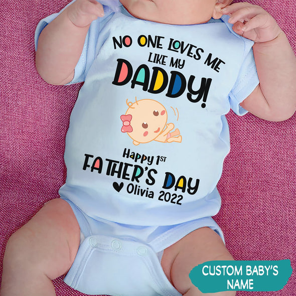 Gift For Daddy No One Love Me Like My Daddy Baby Onesie - PP - TT2705227