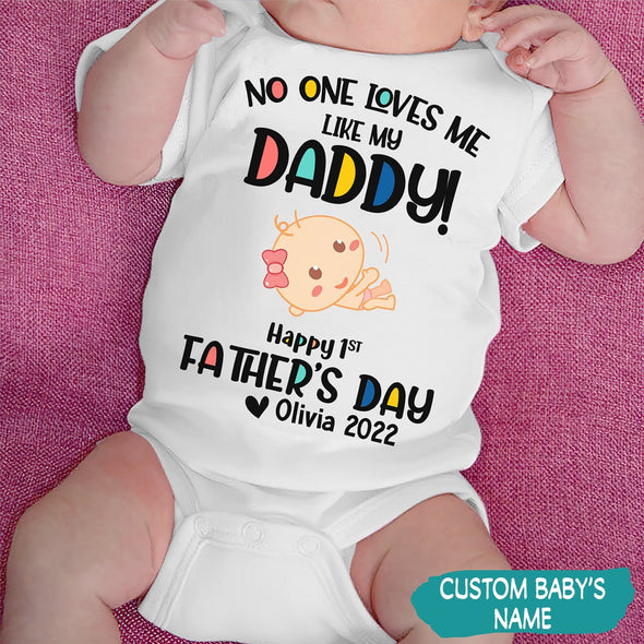 Gift For Daddy No One Love Me Like My Daddy Baby Onesie - PP - TT2705227