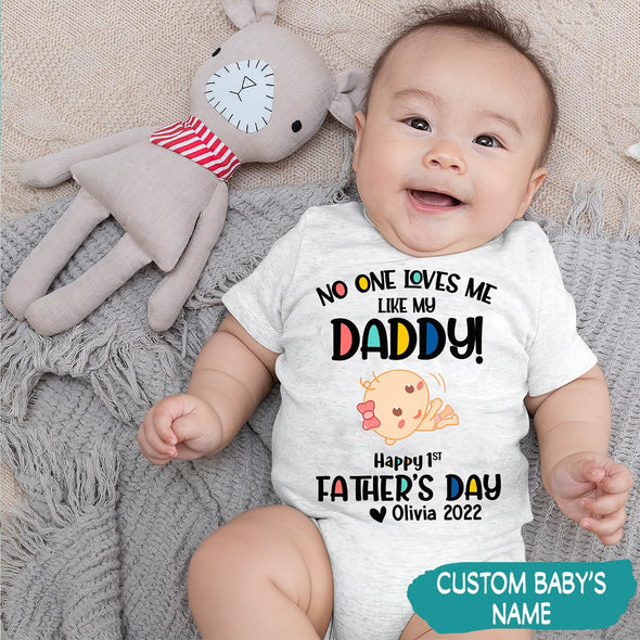Gift For Daddy No One Love Me Like My Daddy Baby Onesie - PP - TT2705227
