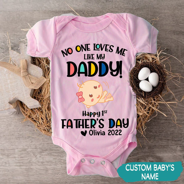Gift For Daddy No One Love Me Like My Daddy Baby Onesie - PP - TT2705227