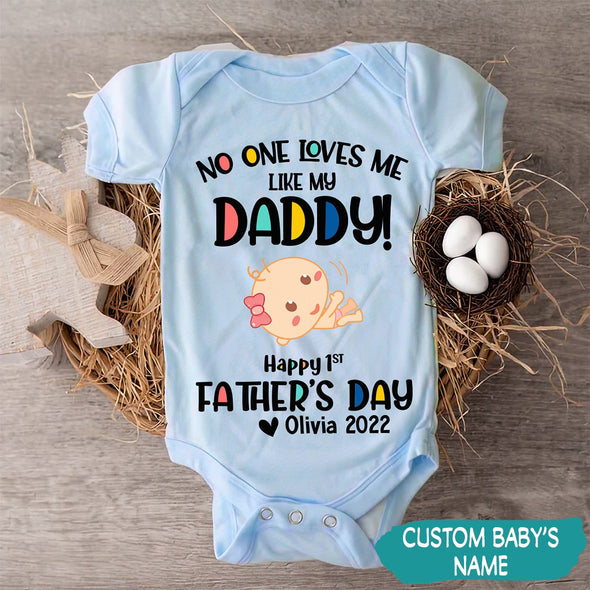Gift For Daddy No One Love Me Like My Daddy Baby Onesie - PP - TT2705227